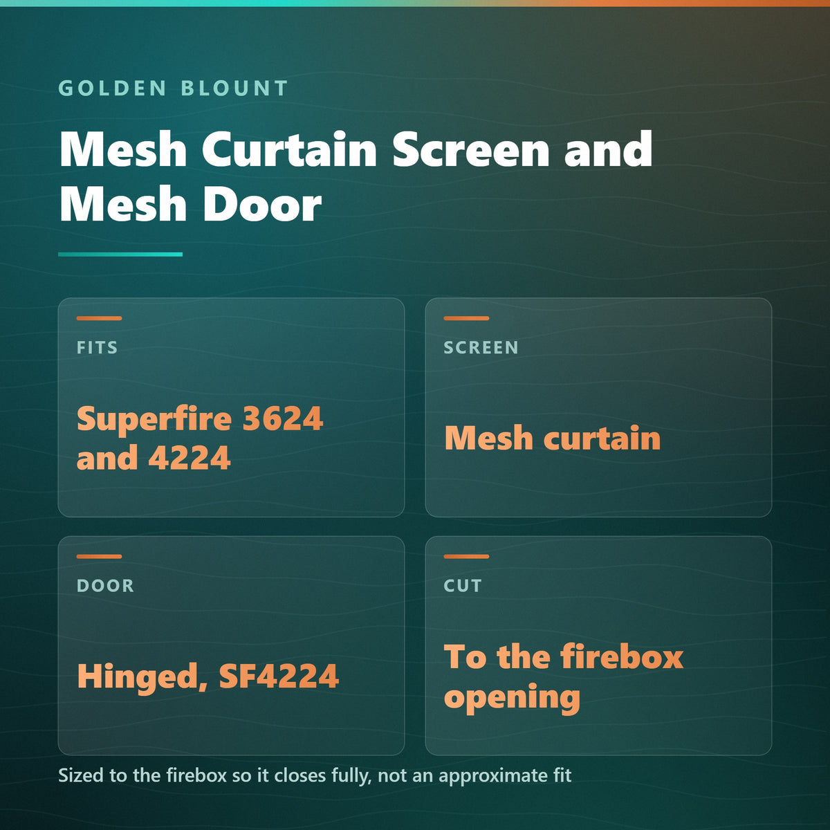 Golden Blount mesh curtain screen and mesh door specification card for Superfire 3624 and 4224 fireplaces