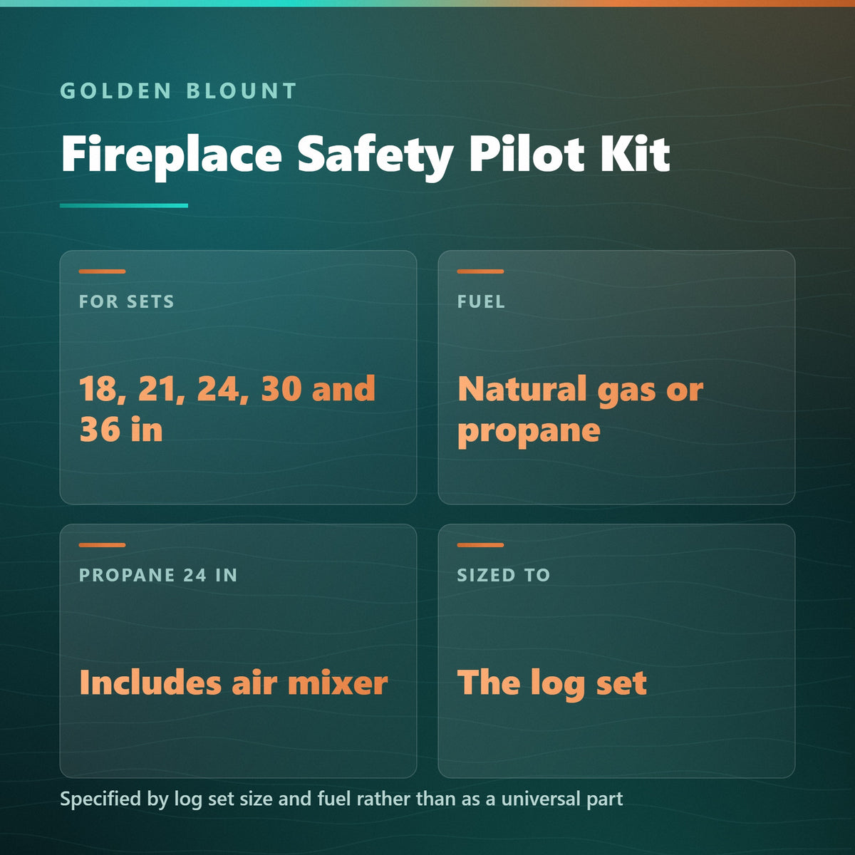 Golden Blount fireplace safety pilot kit specification card: sized to the log set in natural gas and propane