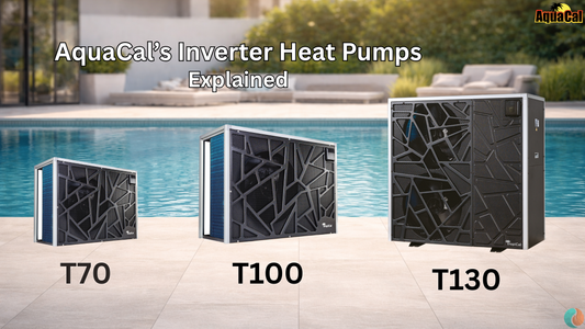 AquaCal TropiCal Inverter Pool Heat Pumps: T70, T100 & T130