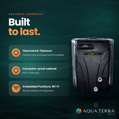 AquaCal HeatWave SuperQuiet SQ200R features: ThermoLink Titanium heat exchanger, corrosion-proof cabinet and embedded PoolSync Wi-Fi