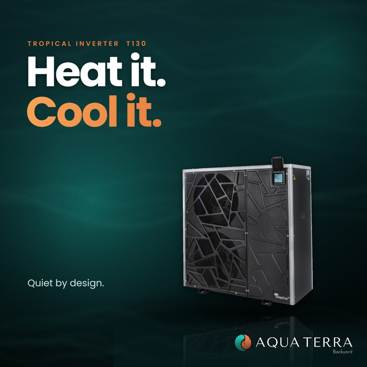 AquaCal TropiCal T130 heat pump, angled view, with the line heat it, cool it