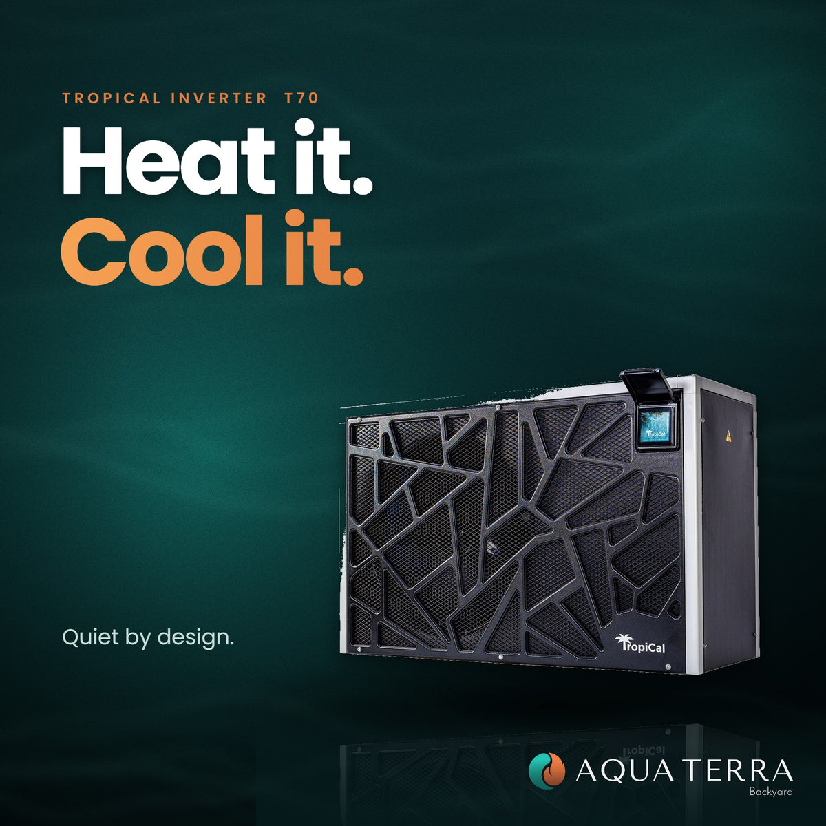 AquaCal TropiCal T70 heat pump, angled view, with the line heat it, cool it
