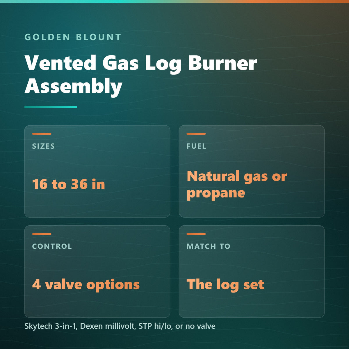 Golden Blount vented gas log burner assembly specification card: 16 to 36 inch, natural gas or propane, four valve options